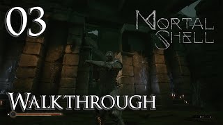 Mortal Shell  Walkthrough Part 3 Finishing Fallgrim [upl. by Ammadas]