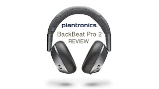 English Review  Plantronics BackBeat Pro 2 [upl. by Goetz]