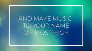 Psalm 92 O Most High Lyric Video [upl. by Aicile]