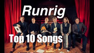 Top 10 Runrig Songs Part 5 of Top 50 Runrig Songs [upl. by Yvehc781]