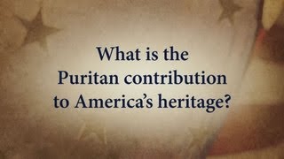 What is the Puritan contribution to Americas Heritage [upl. by Adlog]