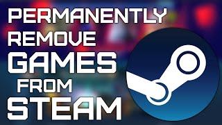 How to permanently remove a game from Steam  Quick Guide [upl. by Brathwaite655]