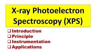 X  ray Photoelectron Spectroscopy XPS [upl. by Nomad597]