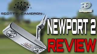 Scotty Cameron NEWPORT 2 REVIEW [upl. by Obara]