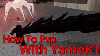 How To PvP With YamoK1 [upl. by Nananne767]