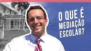 O QUE É MEDIAÇÃO ESCOLAR [upl. by Aksel]