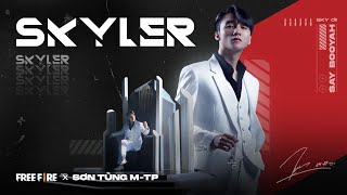 Free Fire x Sơn Tùng MTP  Skyler Theme Song  Official [upl. by Uyekawa639]