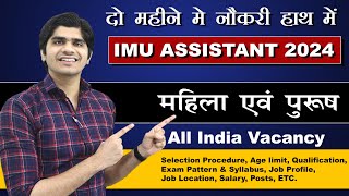 IMU Assistant Recruitment 2024  Group C Post  Full Detail [upl. by Akeihsal773]