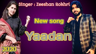 new song Zeeshan rokhri 2020 yaadan aundiya ne LYRICS [upl. by Tocci]