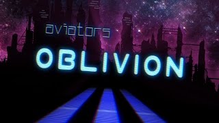 Aviators  Oblivion Synthpop [upl. by Meraree]