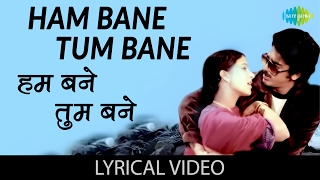 Hum Bane Tum Bane with lyrics  हम बने तुम बने गाने के बोल  Ek Duje Ke Liye  Kamaal Hassan  Rati [upl. by Madox]