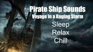 Pirate Ship Sounds  Voyage in a Raging Storm  Rain  Thunder  Wind  Sleep [upl. by Gagliano184]