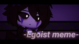 Egoist meme  FNaF  ft charliecharlotte emily [upl. by Ymmik]