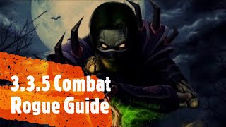 335 Combat Rogue Guide PVEWotLK [upl. by Lehctim]