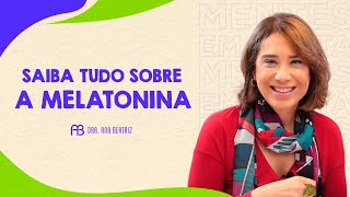 SAIBA TUDO SOBRE A MELATONINA  ANA BEATRIZ [upl. by Iek]