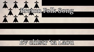 Breton Folk Song Ev Chistr ta Laou [upl. by Liddie]