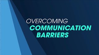 Five Ways to Overcome Barriers to Effective Communications [upl. by Fassold143]