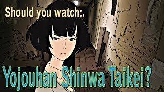 Should you watch The Tatami Galaxy [upl. by Dareg]