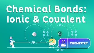 Chemical Bonds Ionic and Covalent [upl. by Estele]