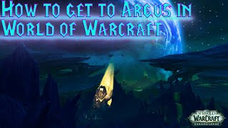 How to Get to Argus in World of Warcraft [upl. by Agni420]