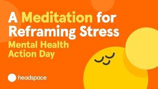 A 10Minute Meditation for Stress from Headspace  Mental Health Action Day [upl. by Nylkoorb]