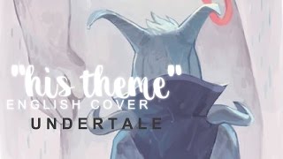 Undertale  His Theme English Cover【Meltberry】 [upl. by Nohpets]