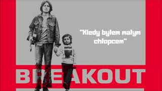 Breakout  Kiedy byłem małym chłopcem Official Audio [upl. by Solrac938]