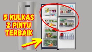 5 REKOMENDASI KULKAS 2 PINTU TERBAIK [upl. by Kumler]