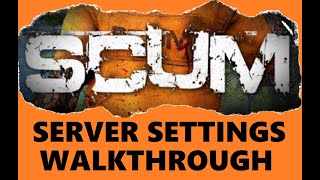 Updated SCUM server settings overview [upl. by Orimlede]