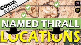 NAMED THRALL LOCATIONS  ARCHER and FIGHTER ONLY  CONAN EXILES [upl. by Notyard]