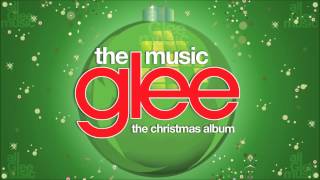 Welcome Christmas  Glee HD FULL STUDIO [upl. by Adelice]