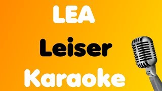 LEA • Leiser • Karaoke [upl. by Annaeiluj]