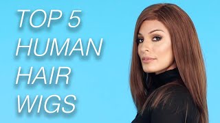 Top 5 Human Hair Wigs  Wigs 101 [upl. by Brooking]