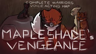 Mapleshades Vengeance  COMPLETE Warriors Voice Acting MAP [upl. by Gazzo]