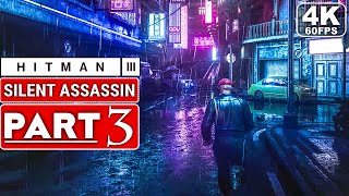 HITMAN 3 Gameplay Walkthrough Part 3  Silent Assassin 4K 60FPS PC  No Commentary FULL GAME [upl. by Eynaffit]