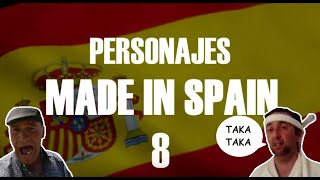 🇪🇸 PERSONAJES MADE IN SPAIN 8 [upl. by Block75]