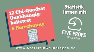 128 ChiQuadrat Unabhängigkeitstest  Berechnung des Chi2 Werts [upl. by Roxi]