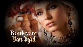 Dan Byrd – Boulevard with lyrics [upl. by Bubalo740]