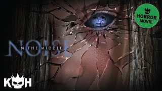 NOISE IN THE MIDDLE  Full FREE Horror Movie [upl. by Jehial]