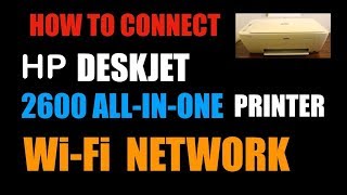 How To Connect HP Deskjet 2600 AllInOne Printer to WiFi network of Home Or Office review [upl. by Brause]