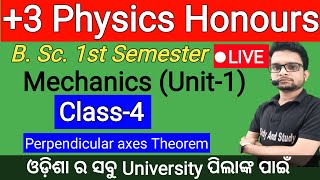 🔴LiveClass4Mechanics Perpendicular Axes Theorem3 1st Semester PhysicsHonOdishaBScphysics [upl. by Rebmac]