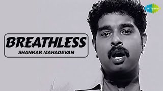 Breathless Official Music Video  Shankar Mahadevan  Javed Akhtar [upl. by Gaskins]