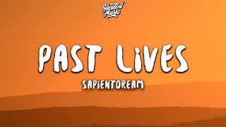 sapientdream  past lives Lyrics [upl. by Kiona]