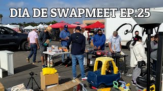 DIA DE SWAPMEET EP25 [upl. by Armillda835]