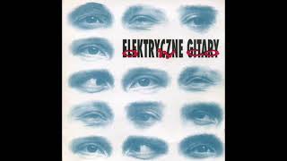 Elektryczne Gitary  A Ty Co 1993  Full Album [upl. by Gwenny58]