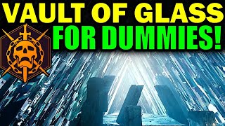 Destiny 2 VAULT OF GLASS RAID FOR DUMMIES  Complete Raid Guide amp Walkthrough [upl. by Cheung]