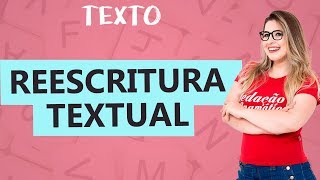 REESCRITURA TEXTUAL PARA PROVAS  Aula 18  Profa Pamba  Texto [upl. by Beacham620]