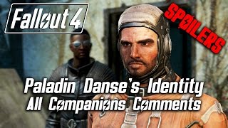 Fallout 4  Paladin Danses Identity  All Companions Comments SPOILERS [upl. by Ahsilek]