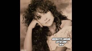 Nicolette Larson  Lotta Love 1978 single version HQ [upl. by Drawe]