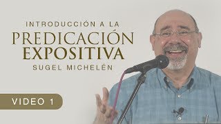 Predicación Expositiva con Sugel Michelén Video 1 [upl. by Orazio484]